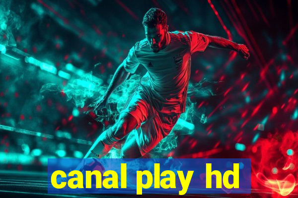 canal play hd